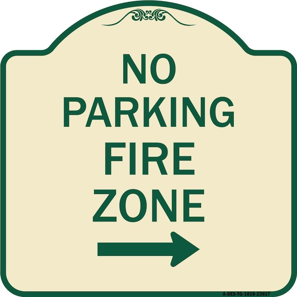 Signmission No Parking Fire Zone W/ Right Arrow Heavy-Gauge Aluminum Sign, 18" x 18", TG-1818-23617 A-DES-TG-1818-23617 - main